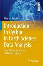 Introduction to Python in Earth Science Data Analysis: From Descriptive Statistics to Machine Learning