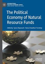 The Political Economy of Natural Resource Funds