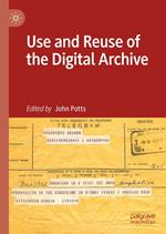 Use and Reuse of the Digital Archive