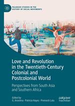 Love and Revolution in the Twentieth-Century Colonial and Postcolonial World