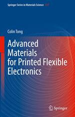 Advanced Materials for Printed Flexible Electronics