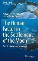 The Human Factor in the Settlement of the Moon: An Interdisciplinary Approach