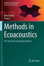 Methods in Ecoacoustics: The Acoustic Complexity Indices