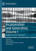 Incarceration and Generation, Volume I