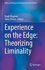 Experience on the Edge: Theorizing Liminality