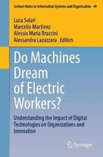 Do Machines Dream of Electric Workers?: Understanding the Impact of Digital Technologies on Organizations and Innovation