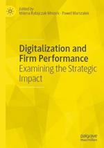 Digitalization and Firm Performance: Examining the Strategic Impact