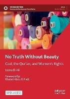 No Truth Without Beauty: God, the Qur’an, and Women's Rights