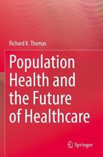 Population Health and the Future of Healthcare