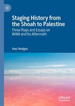 Staging History from the Shoah to Palestine