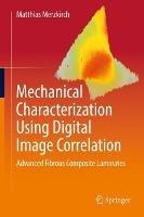 Mechanical Characterization Using Digital Image Correlation: Advanced Fibrous Composite Laminates