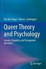 Queer Theory and Psychology: Gender, Sexuality, and Transgender Identities