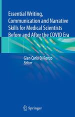 Essential Writing, Communication and Narrative Skills for Medical Scientists Before and After the COVID Era