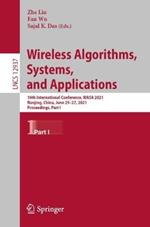 Wireless Algorithms, Systems, and Applications: 16th International Conference, WASA 2021, Nanjing, China, June 25–27, 2021, Proceedings, Part I