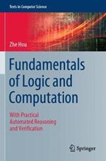 Fundamentals of Logic and Computation: With Practical Automated Reasoning and Verification