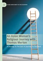 An Asian Woman's Religious Journey with Thomas Merton