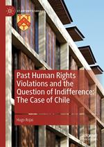 Past Human Rights Violations and the Question of Indifference: The Case of Chile