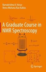 A Graduate Course in NMR Spectroscopy