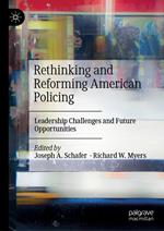 Rethinking and Reforming American Policing