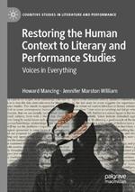 Restoring the Human Context to Literary and Performance Studies: Voices in Everything