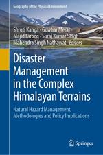 Disaster Management in the Complex Himalayan Terrains