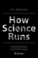 How Science Runs: Impressions from a Scientific Career