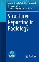 Structured Reporting in Radiology