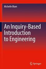 An Inquiry-Based Introduction to Engineering