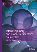 Interdisciplinary and Global Perspectives on Intersex