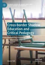 Cross-border Shadow Education and Critical Pedagogy: Questioning Neoliberal and Parochial Orders in Singapore