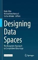 Designing Data Spaces: The Ecosystem Approach to Competitive Advantage