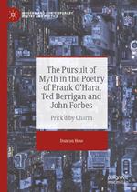 The Pursuit of Myth in the Poetry of Frank O'Hara, Ted Berrigan and John Forbes