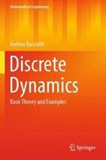 Discrete Dynamics: Basic Theory and Examples