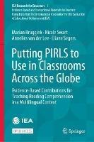 Putting PIRLS to Use in Classrooms Across the Globe: Evidence-Based Contributions for Teaching Reading Comprehension in a Multilingual Context