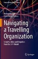 Navigating a Travelling Organization: Insights, Ideas and Impulses from the 3-P-Model