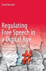 Regulating Free Speech in a Digital Age: Hate, Harm and the Limits of Censorship