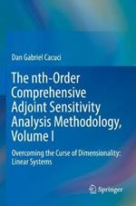 The nth-Order Comprehensive Adjoint Sensitivity Analysis Methodology, Volume I: Overcoming the Curse of Dimensionality: Linear Systems