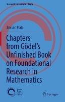 Chapters from Gödel’s Unfinished Book on Foundational Research in Mathematics