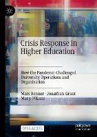 Crisis Response in Higher Education: How the Pandemic Challenged University Operations and Organisation