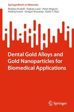 Dental Gold Alloys and Gold Nanoparticles for Biomedical Applications