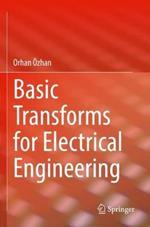 Basic Transforms for Electrical Engineering