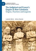 The Indigénat and France’s Empire in New Caledonia