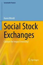 Social Stock Exchanges: Catalyst for Impact Investing?