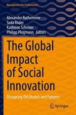 The Global Impact of Social Innovation: Disrupting Old Models and Patterns