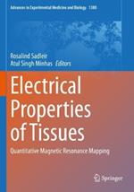 Electrical Properties of Tissues: Quantitative Magnetic Resonance Mapping