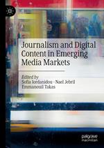 Journalism and Digital Content in Emerging Media Markets