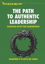 The Path to Authentic Leadership: Dancing with the Ouroboros