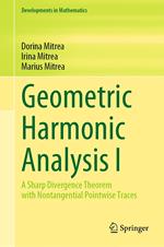 Geometric Harmonic Analysis I