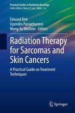 Radiation Therapy for Sarcomas and Skin Cancers: A Practical Guide on Treatment Techniques