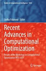 Recent Advances in Computational Optimization: Results of the Workshop on Computational Optimization WCO 2021